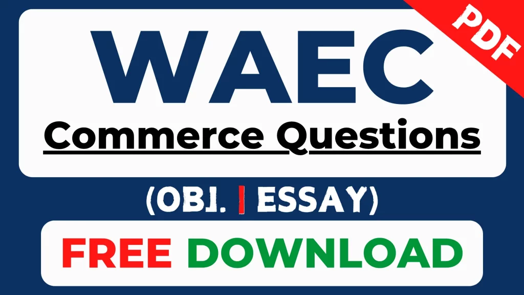 Free WAEC Commerce past questions PDF download now 