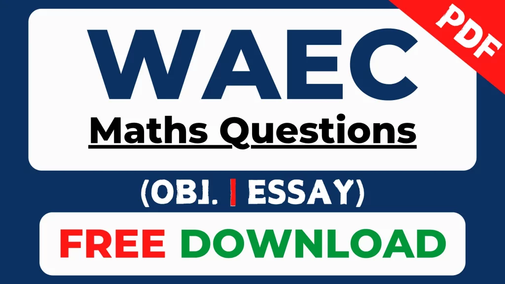 Free WAEC Maths past questions PDF download 
